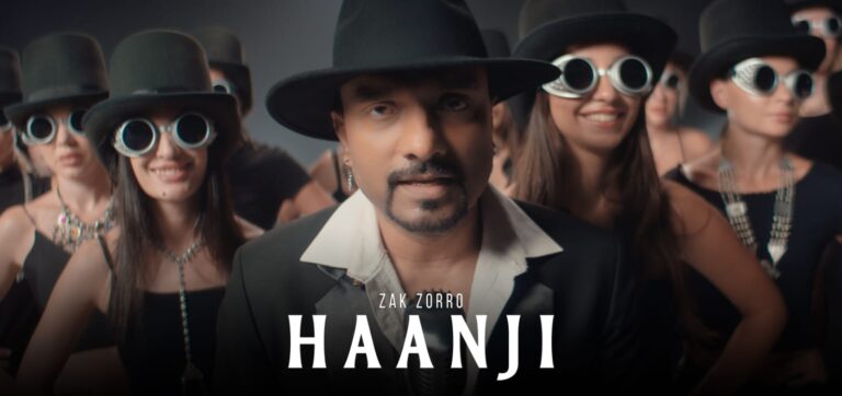 Zak Zorro reveals a new Groovy and Catchy Music Track titled ‘HAANJI’